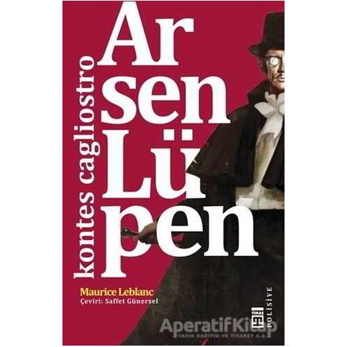 Arsen Lüpen- Kontes Cagliostro - Maurice Leblanc - Timaş Yayınları