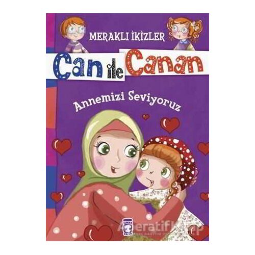 Can ile Canan - Annemizi Seviyoruz - Nefise Atçakarlar - Timaş Gülce Çocuk