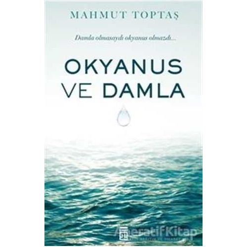 Okyanus ve Damla - Mahmut Toptaş - Timaş Yayınları