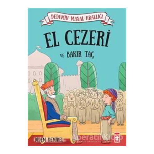 El Cezeri ve Bakır Taç - Didem Demirel - Timaş Çocuk