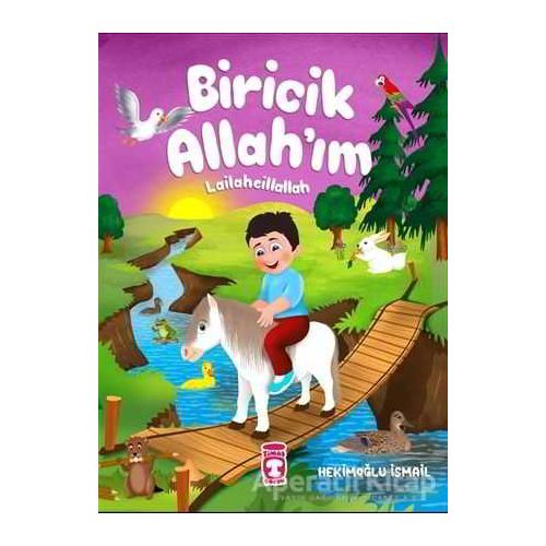 Biricik Allahım Lailaheillallah - Hekimoğlu İsmail - Timaş Gülce Çocuk