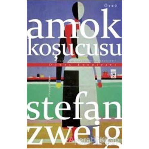 Amok Koşucusu - Stefan Zweig - Timaş Yayınları