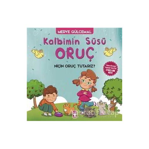 Kalbimin Süsü Oruç - Merve Gülcemal - Timaş Çocuk