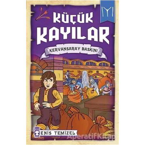 Küçük Kayılar - Kervansaray Baskını - Enis Temizel - Timaş Çocuk