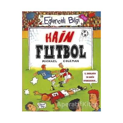 Hain Futbol - Michael Coleman - Eğlenceli Bilgi Yayınları