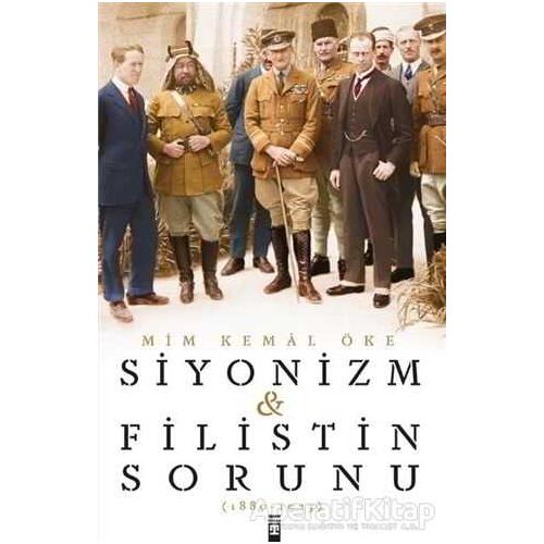 Siyonizm ve Filistin Sorunu - Mim Kemal Öke - Timaş Yayınları