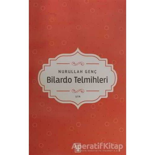 Bilardo Telmihleri - Nurullah Genç - Timaş Yayınları