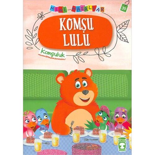 Komşu Lulu - Mini Masallar 4 - Nalan Aktaş Sönmez - Timaş Çocuk