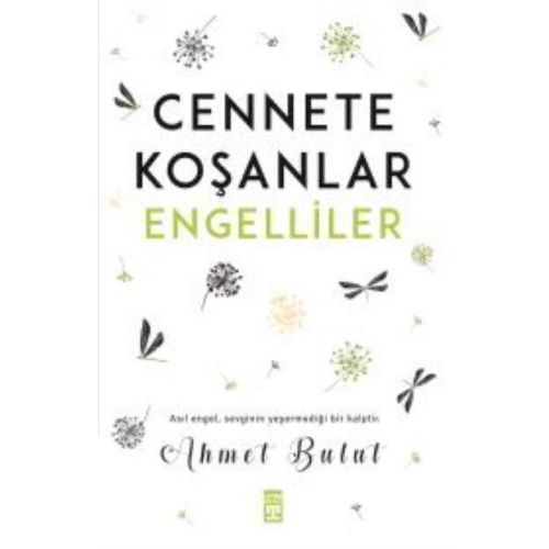 Cennete Koşanlar Engelliler - Ahmet Bulut - Timaş Yayınları