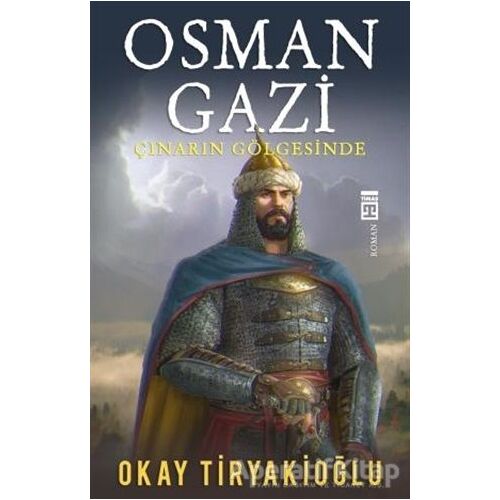 Osman Gazi - Okay Tiryakioğlu - Timaş Yayınları