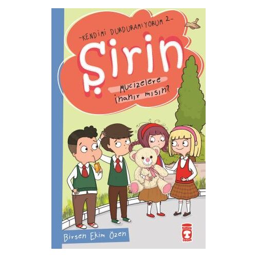 Şirin Mucizelere İnanır mısın? - Kendimi Durduramıyorum 2 - Birsen Ekim Özen - Timaş Çocuk