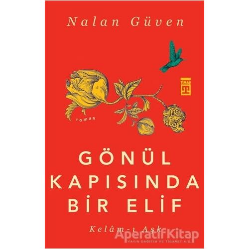 Gönül Kapısında Bir Elif - Nalan Güven - Timaş Yayınları