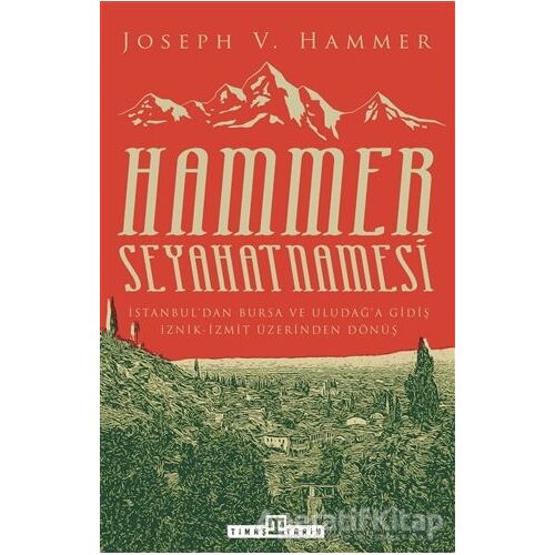 Hammer Seyahatnamesi - Joseph Von Hammer - Timaş Yayınları