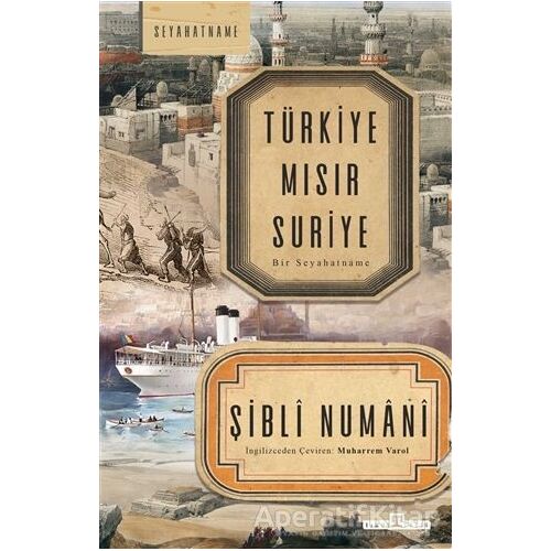 Türkiye Mısır Suriye - İmam Şibli - Timaş Yayınları