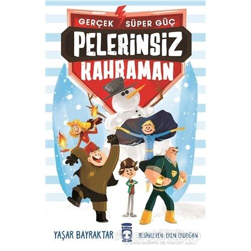 Pelerinsiz Kahraman - Gerçek Süper Güç - Yaşar Bayraktar - Timaş Çocuk