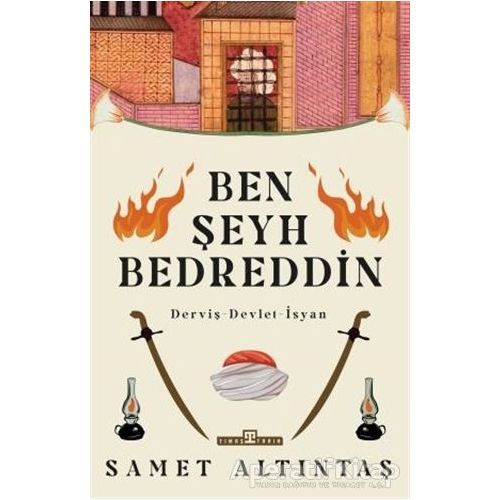 Ben Şeyh Bedreddin - Samet Altıntaş - Timaş Yayınları