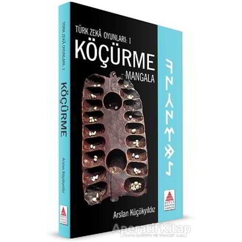 Türk Zeka Oyunları 1 - Köçürme / Mangala - Arslan Küçükyıldız - Delta Kültür Yayınevi