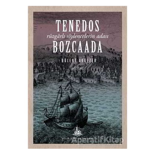 Tenedos Bozcaada - Bülent Akgezer - Yitik Ülke Yayınları