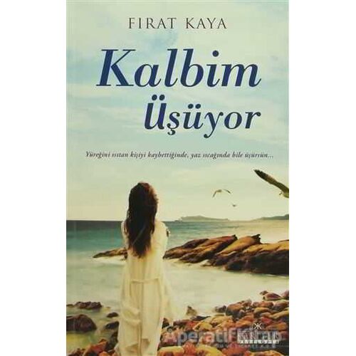 Kalbim Üşüyor - Fırat Kaya - Kariyer Yayınları
