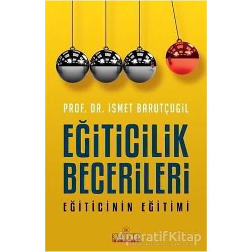 Eğiticilik Becerileri - İsmet Barutçugil - Kariyer Yayınları