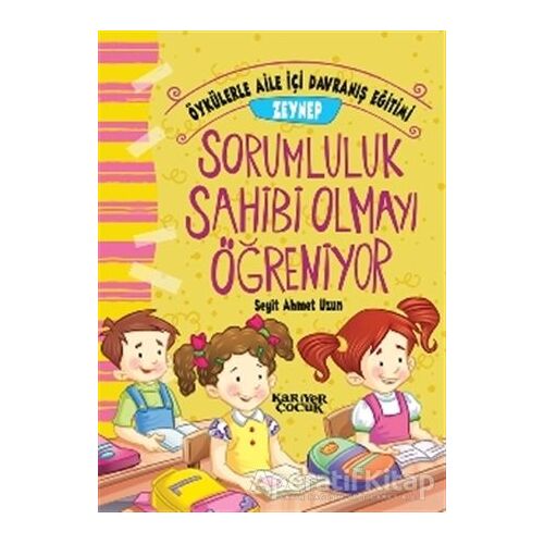 Zeynep Sorumluluk Sahibi Olmayı Öğreniyor - Öykülerle Aile İçi Davranış Eğitimi