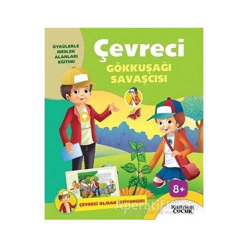 Çevreci Gökkuşağı Savaşcısı - Çevreci Olmak İstiyorum - Kolektif - Kariyer Yayınları