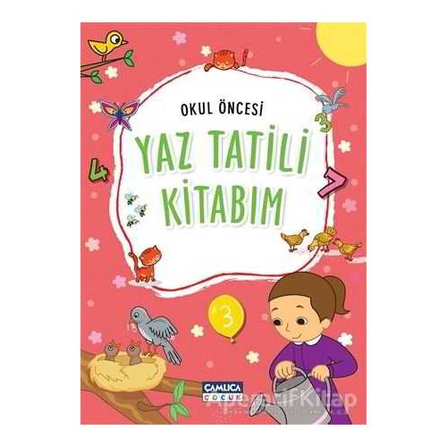 Okul Öncesi Yaz Tatili Kitabım - Kolektif - Çamlıca Çocuk Yayınları