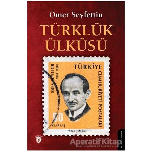 Türklük Ülküsü - Ömer Seyfettin - Dorlion Yayınları