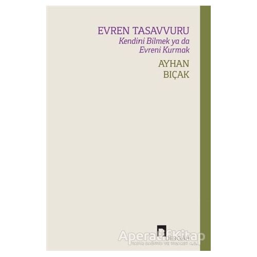 Evren Tasavvuru - Ayhan Bıçak - Dergah Yayınları