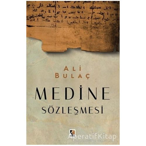 Medine Sözleşmesi - Ali Bulaç - Çıra Yayınları