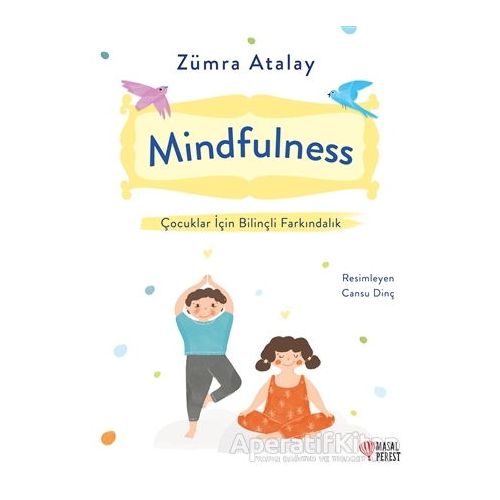 Mindfulness - Çocuklar İçin Bilinçli Farkındalık - Zümra Atalay - Masalperest