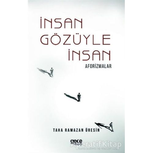 İnsan Gözüyle İnsan - Taha Ramazan Üresin - Gece Kitaplığı