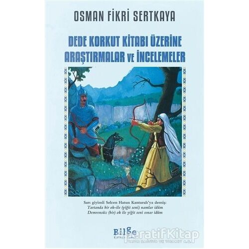 Dede Korkut Kitabı Üzerine Araştırmalar ve İncelemeler - Osman Fikri Sertkaya - Bilge Kültür Sanat