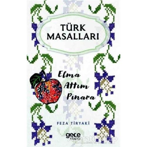 Türk Masalları - Feza Tiryaki - Gece Kitaplığı