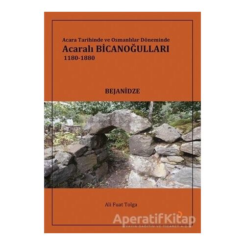 Acara Tarihinde ve Osmanlılar Döneminde Acaralı Bicanoğulları 1180- 1880