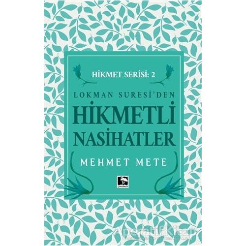 Lokman Suresiden Hikmetli Nasihatler Hikmet Serisi 2 - Mehmet Mete - Çınaraltı Yayınları