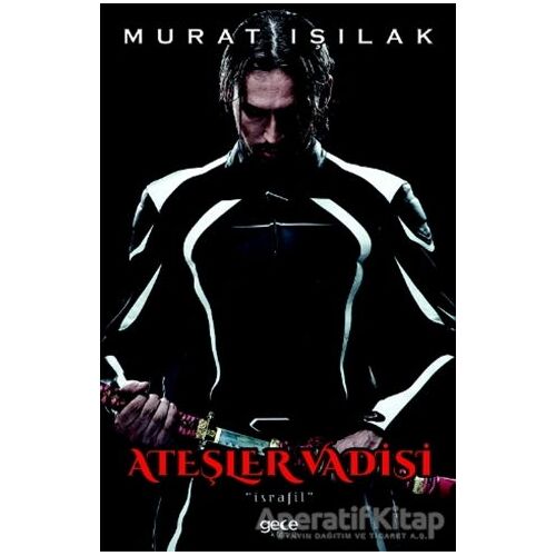 Ateşler Vadisi - Murat Işılak - Gece Kitaplığı