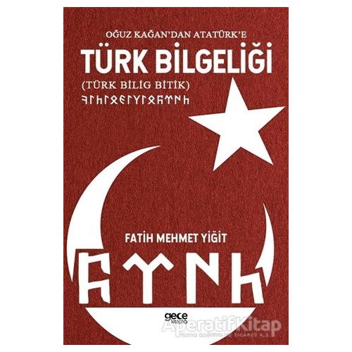 Oğuz Kağan’dan Atatürk’e Türk Bilgeliği - Fatih Mehmet Yiğit - Gece Kitaplığı