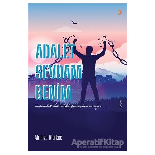 Adalet Sevdam Benim - Ali Rıza Malkoç - Cinius Yayınları