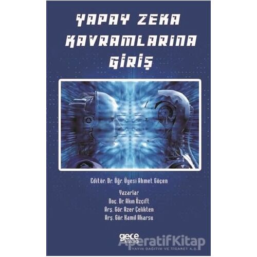 Yapay Zeka Kavramlarına Giriş - Azer Çelikten - Gece Kitaplığı