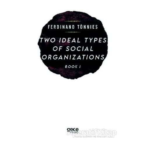 Two Types of Social Organizations Book 1 - Ferdinand Tönnies - Gece Kitaplığı