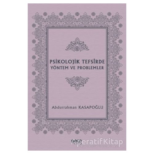Psikolojik Tefsirde Yöntem ve Problemler - Abdurrahman Kasapoğlu - Gece Kitaplığı
