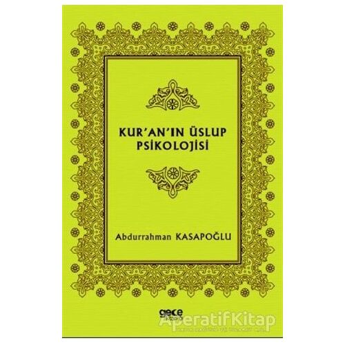 Kur’an’ın Üslup Psikolojisi - Abdurrahman Kasapoğlu - Gece Kitaplığı