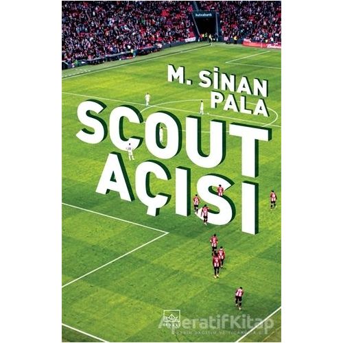Scout Açısı - M. Sinan Pala - İthaki Yayınları