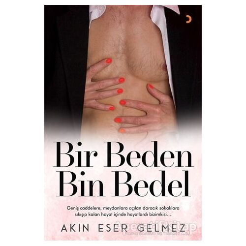 Bir Beden Bin Bedel - Akın Eser Gelmez - Cinius Yayınları