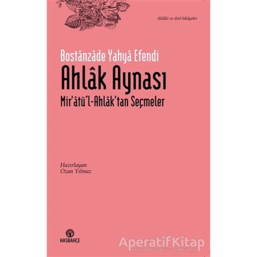 Ahlak Aynası - Bostanzade Yahya Efendi - Hasbahçe