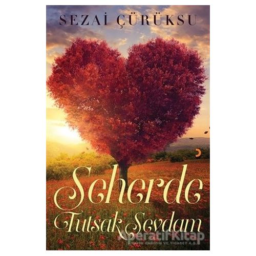 Seherde Tutsak Sevdam - Sezai Çürüksu - Cinius Yayınları
