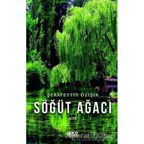 Söğüt Ağacı - Şerafettin Özışık - Gece Kitaplığı