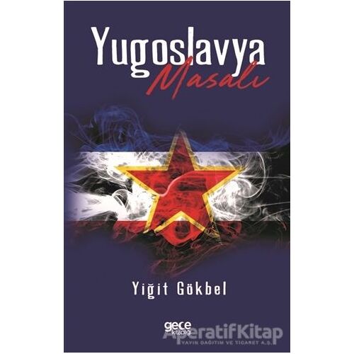 Yugoslavya Masalı - Yiğit Gökbel - Gece Kitaplığı