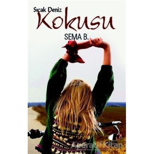 Sıcak Deniz Kokusu - Sema B. - Gece Kitaplığı